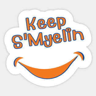 Keep S'Myelin Sticker